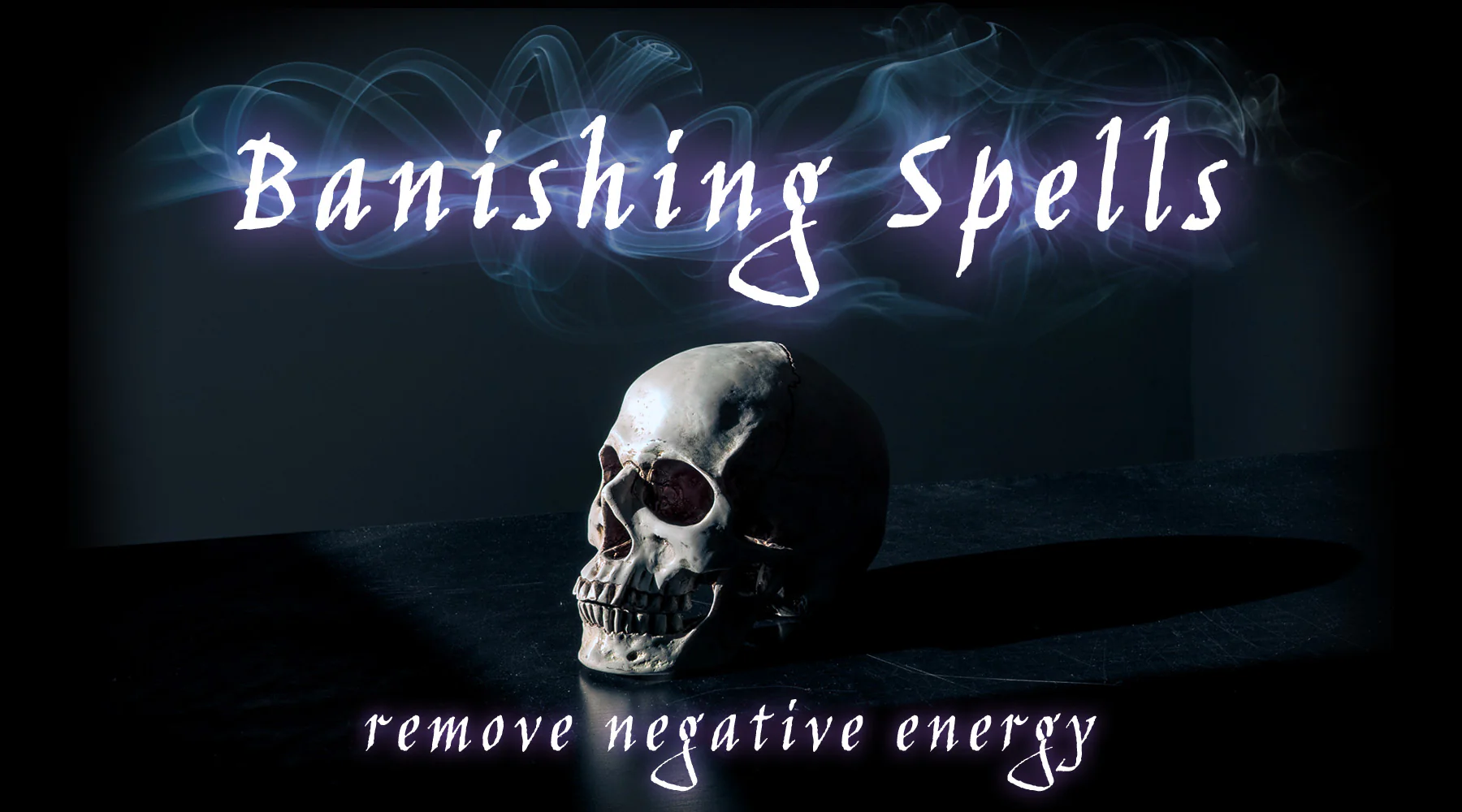 Banishing Spells To Remove Negative Energy | Practical Methods That Actually Work